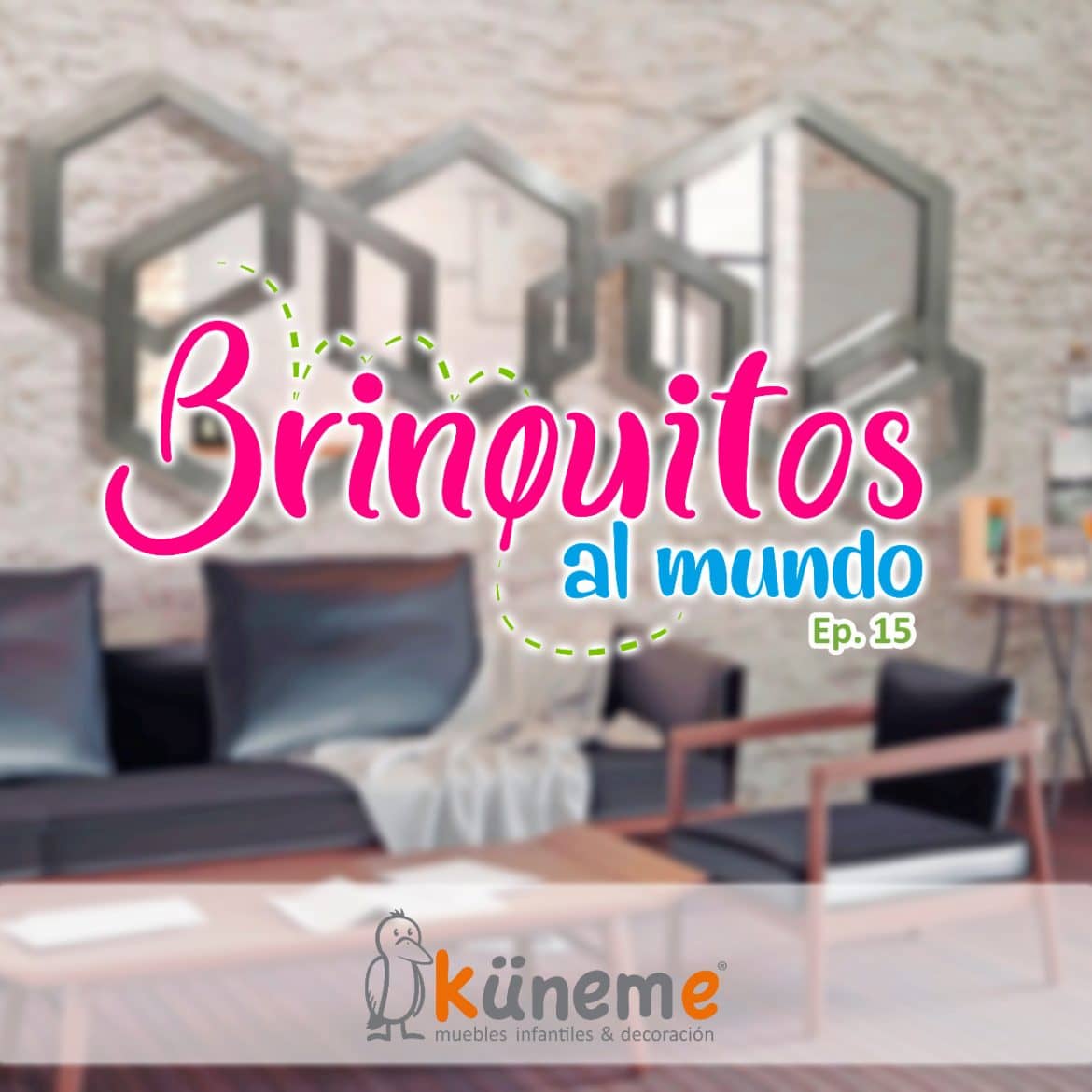 Küneme: Brinquitos Al Mundo EP15