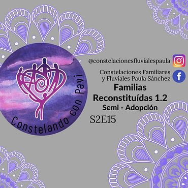 Defrag.mx Podcast Constelando Pavi Familias Reconstituidas