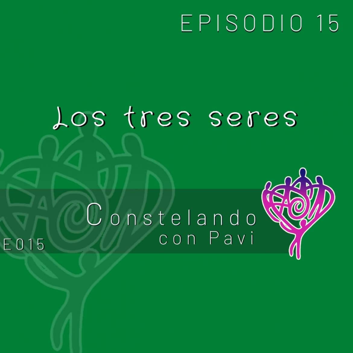 Constelando Con Pavi EP15: Los Tres Seres.