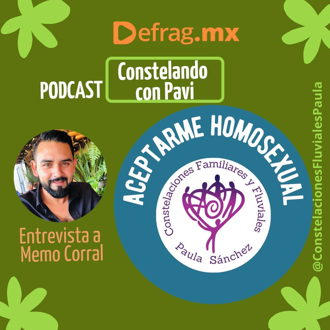 Defrag.mx Podcast Constelando con Pavi Aceptarme Homosexual