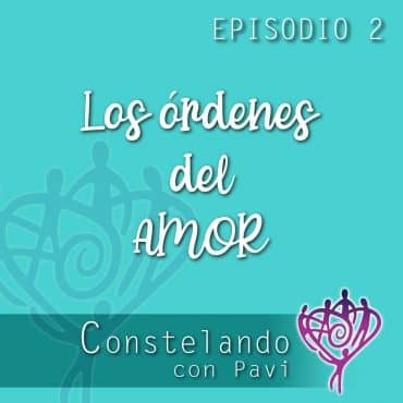 Constelando con Pavi EP02: Los órdenes del Amor