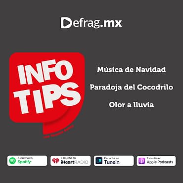 Defrag.mx Podcast InfoTips Música Navidad Paradoja del Cocodrilo Olor a lluvia