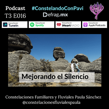 Defrag.mx Podcast Constelando Pavi Mejorando Silencio