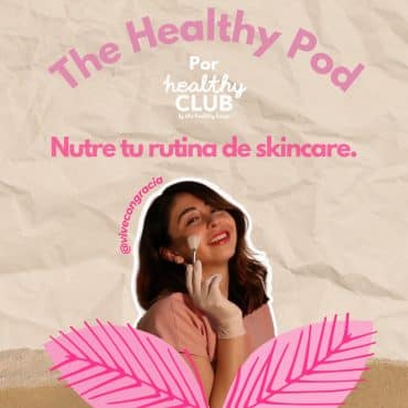 The Healthy Pod: Nutre tu rutina de Skincare.