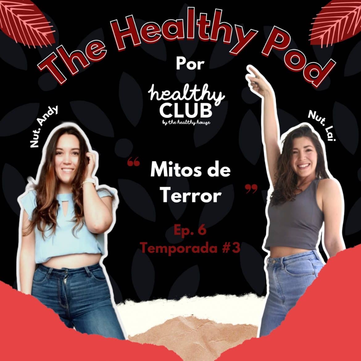 Defrag.mx Podcast The Healthy Pod Mitos de Terror Nutricion Nutriloga