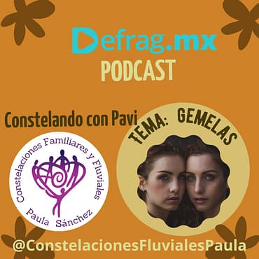 Defrag.mx Podcast Constelando con Pavi Gemelas