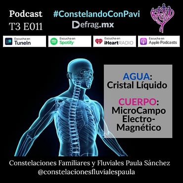 Defrag.mx Podcast Constelando con Pavi Agua Cristal Liquido