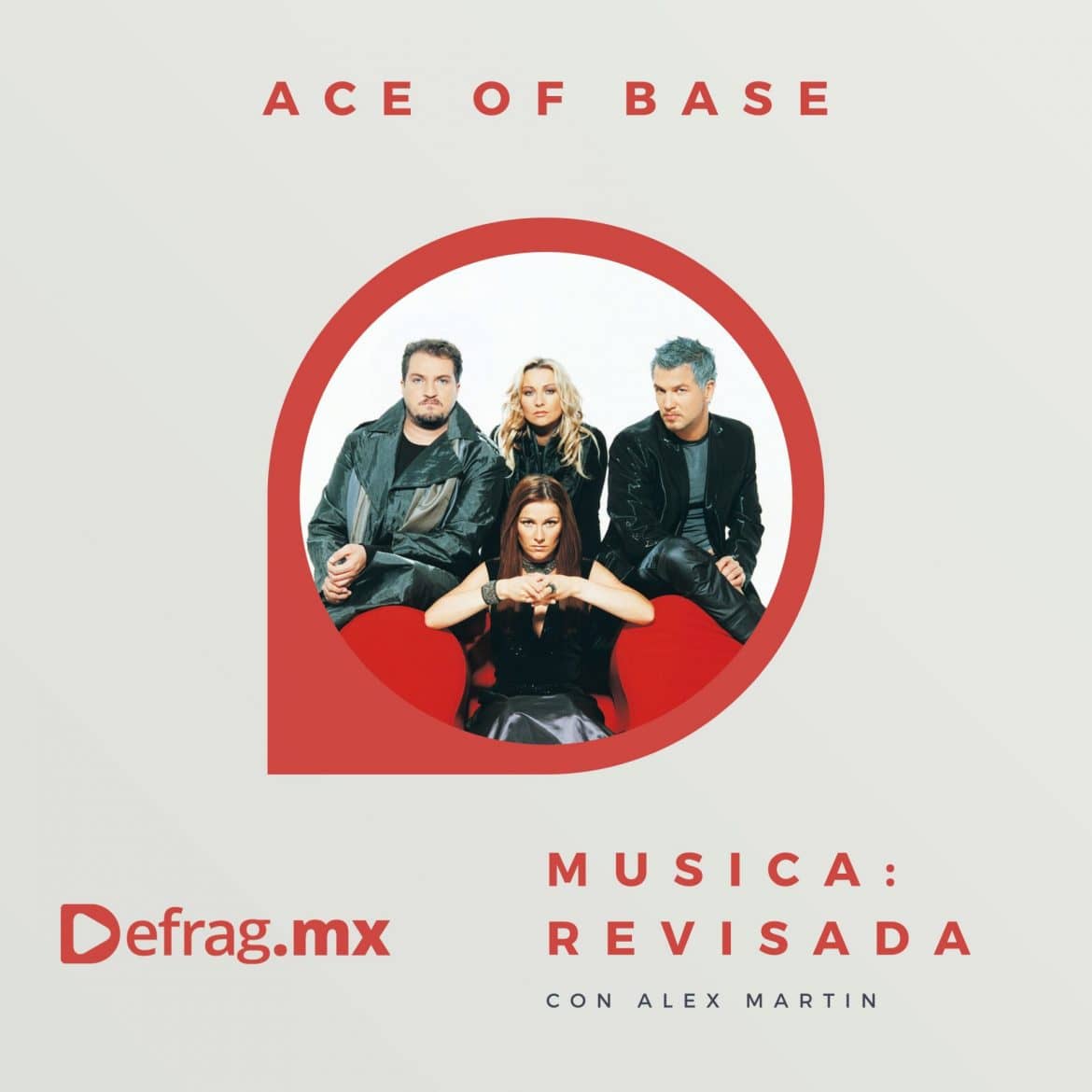 Defrag.mx Podcast Música Revisada Ace of Base