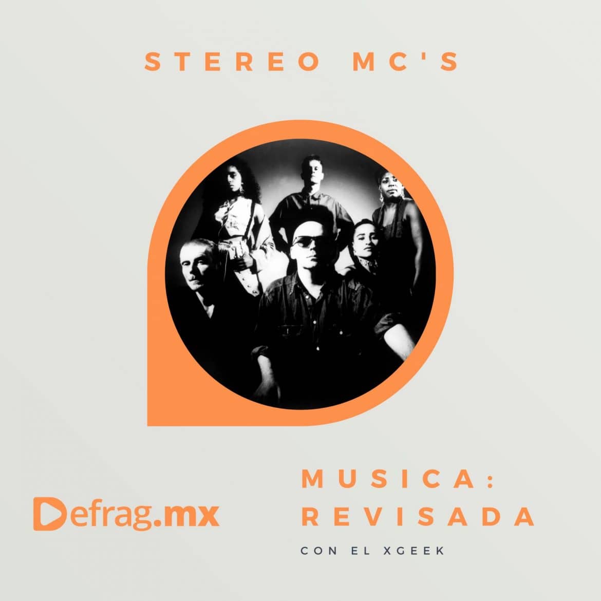 Defrag.mx Podcast Música Revisada Stereo MC's Connected