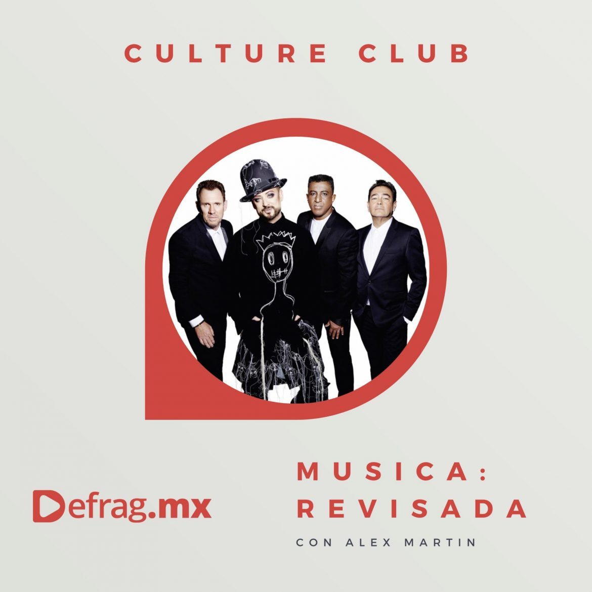 Defrag.mx Podcast Música Revisada Culture Club Karma Chameleon