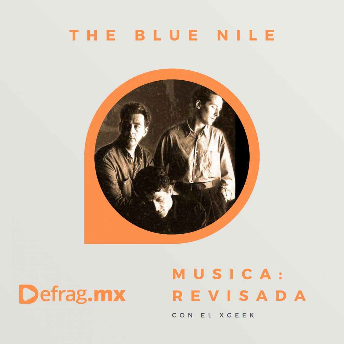 Defrag.mx Podcast Música Revisada The Blue Nile The Downtown Lights