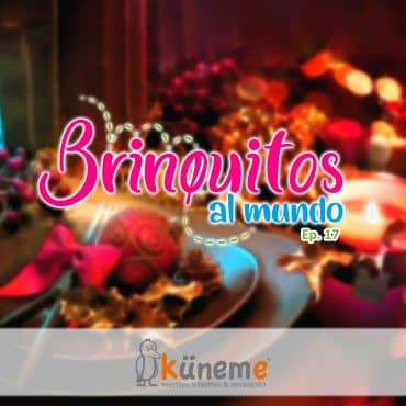 Küneme: Brinquitos Al Mundo EP17