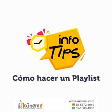 Küneme: InfoTips - Cómo hacer un Playlist
