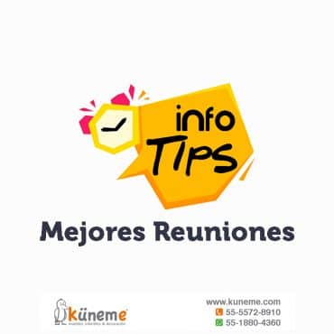 Küneme: InfoTips - Cómo tener mejores Reuniones de Trabajo
