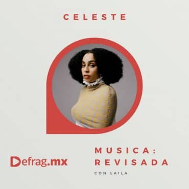 Defrag.mx Podcast Música Revisada Celeste